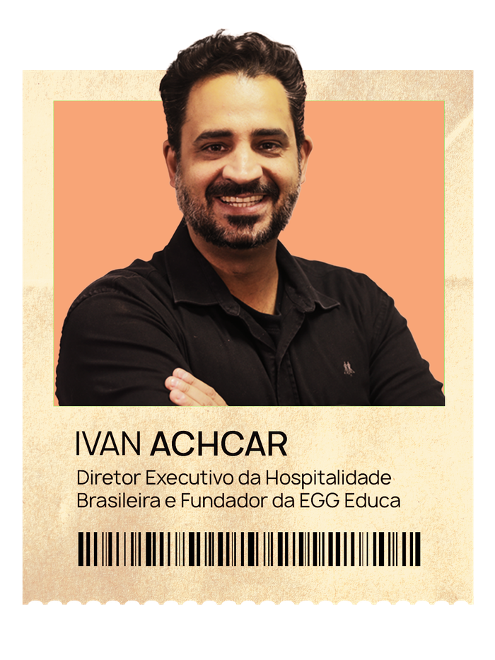 Ivan Achcar, diretor executivo da Hospitalidade Brasileira e fundador da EGG Educa
