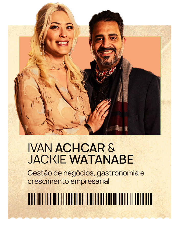 Ivan Achcar e Jackie Watanabe, gestão de negócios, gastronomia e crescimento empresarial